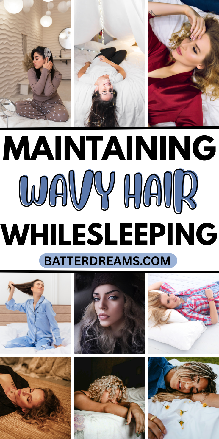 Maintaining Wavy Hair While Sleeping