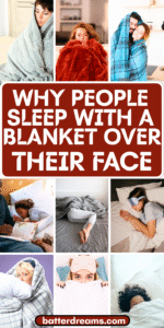 Why People Sleep With a Blanket Over Their Face