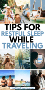 Tips For Restful Sleep While Traveling