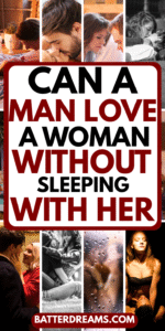 Can A Man Love A woman Without Sleeping With Her