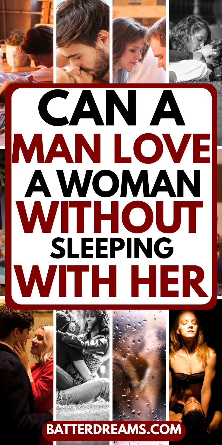 Can A Man Love A woman Without Sleeping With Her