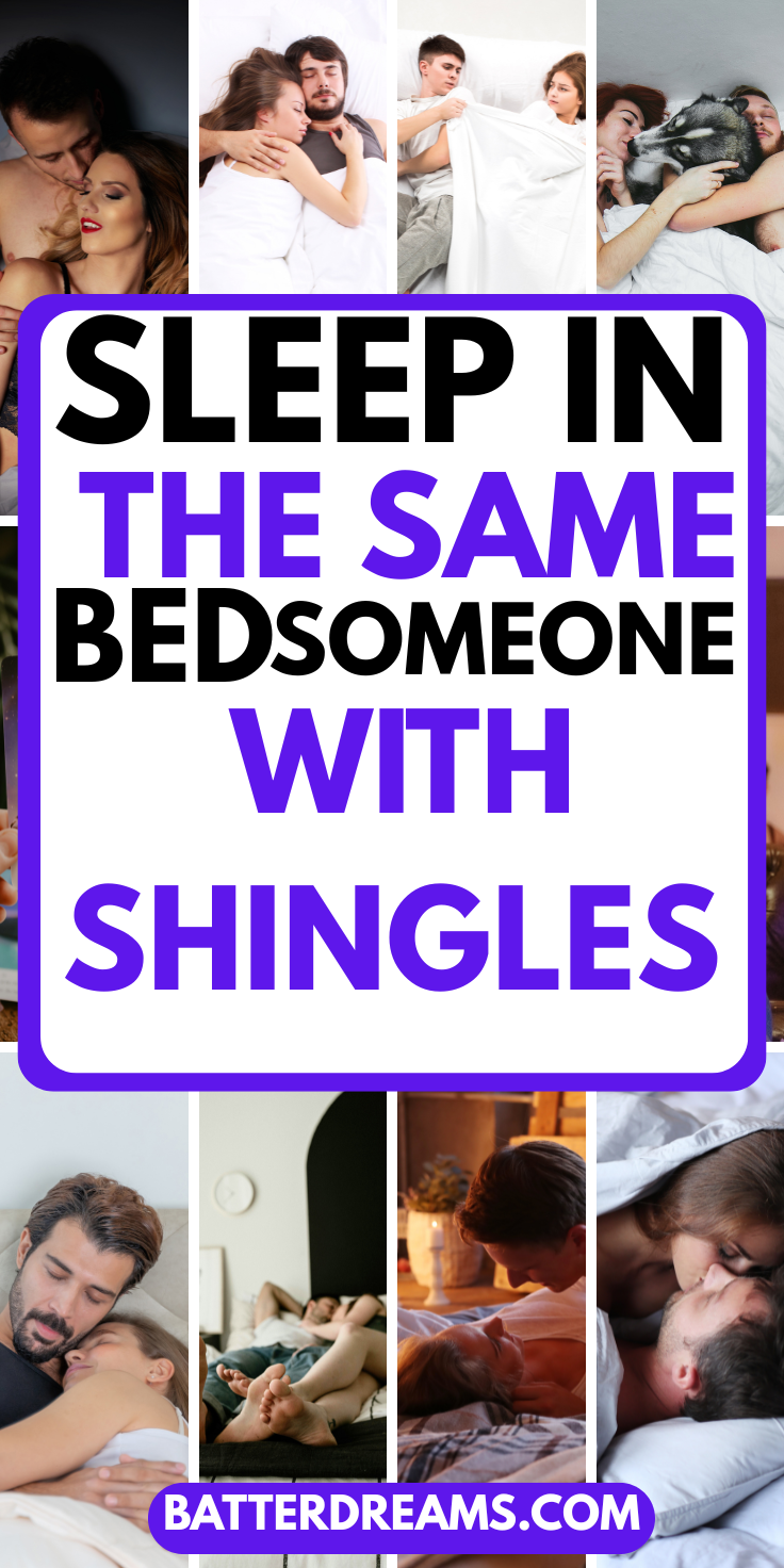Can I Sleep In The Same Bed As Someone With Shingles