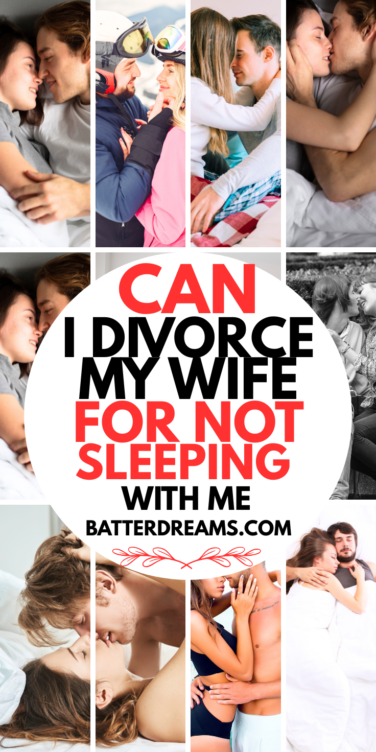 Can I Divorce My Wife For Not Sleeping With Me