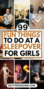99 Fun Things To Do At A Sleepover For Girls