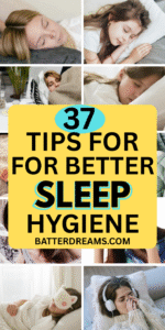 37 Tips For Better Sleep Hygiene