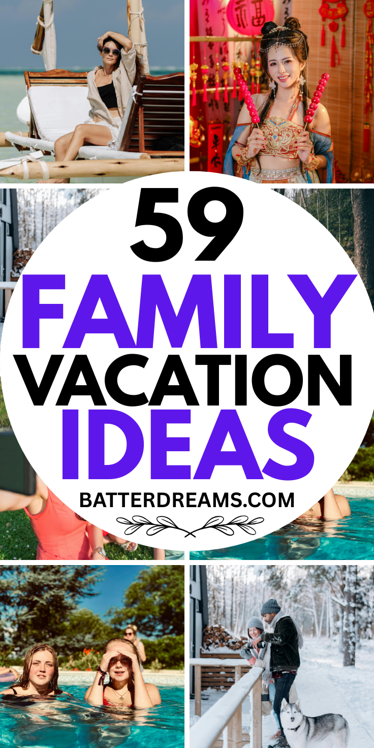59 Family Vacation Ideas